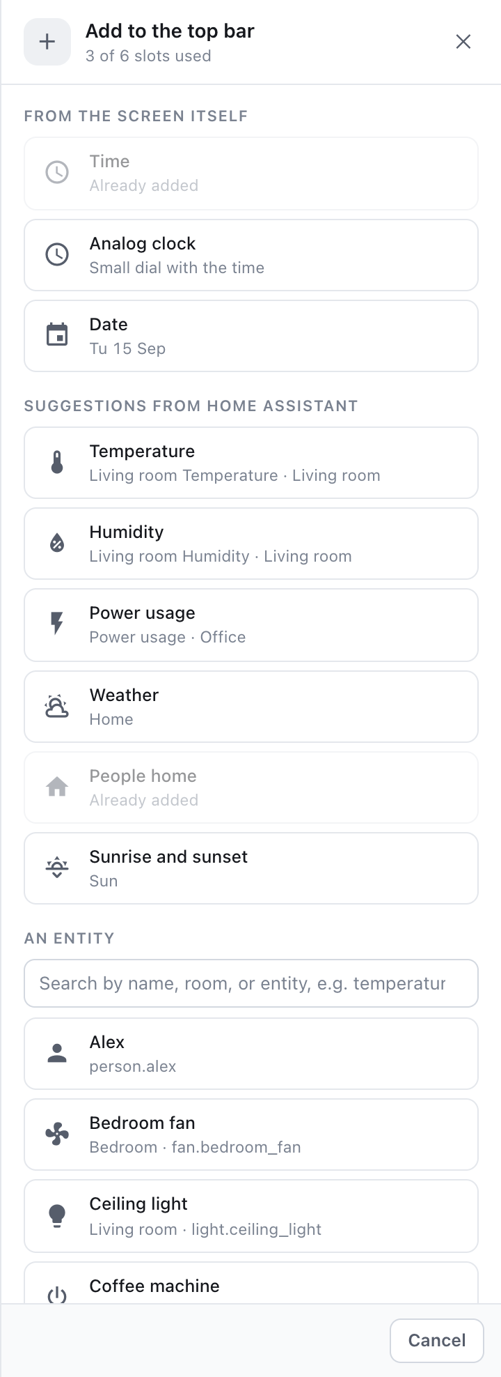 Add to the top bar, in the drawer: the time, an analog clock, the date, suggestions from your own home and any entity